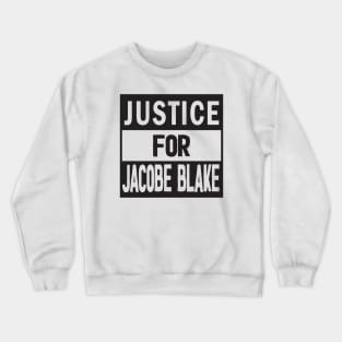 Justice For Jacob Blake BLM Crewneck Sweatshirt